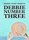 Debbie Number Three