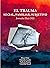 El Trauma Social, Familiar, Subjetivo by Elena Ortiz