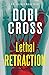 Lethal Retraction: A gripping medical thriller (Dr. Zora Smyth Medical Thriller)