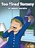 Too Tired Tommy by Allison Carreiro Too Tired Tommy by Allison Carreiro