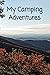 My Camping Adventures: The ...
