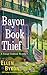 Bayou Book Thief by Ellen Byron