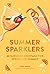 Summer Sparklers: 60 Sunshi...