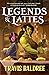 Legends & Lattes (Legends &...