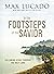 In the Footsteps of the Savior: Following Jesus Through the Holy Land