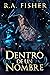Dentro De Un Nombre by R.A. Fisher