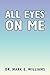 All Eyes on Me