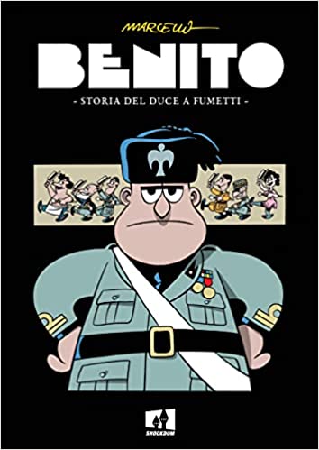 Benito: Storia del duce a fumetti (Hardcover)