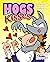 Hogs and Kisses