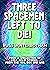 Three Spacemen Left To Die!...