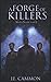 A Forge of Killers