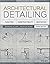 Architectural Detailing: Function, Constructibility, Aesthetics