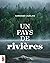Un pays de rivières