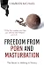 Freedom from Porn and Mastu...