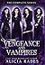 Vengeance and Vampires: The Complete Series