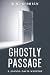 Ghostly Passage by R.K. O'Brien Ghostly Passage by R.K. O'Brien