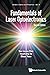 Fundamentals Of Laser Optoe...