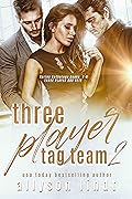 Three Player Tag-Team 2: Series Anthology Books 4-6