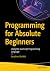 Programming for Absolute Beginners: Using the JavaScript Programming Language