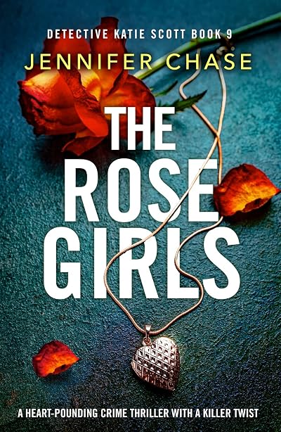 The Rose Girls (Detective Katie Scott #9)