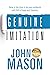 Genuine Imitation: Now is the Time to be Your Authentic Self, Full of Hope and Freedom.