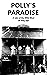 POLLY'S PARADISE a tale of ...