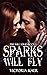 Sparks Will Fly (Will Serie...