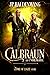 Calbraun the Unbreakable by JP Haldenwang