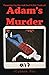 Adam's Murder: An Indicted ...