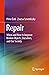 Repair: When and How to Imp...