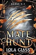 Mate Hunt: Books 5-7
