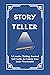 Storyteller: A Creative Wri...
