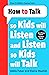 How to Talk so Kids Will Listen and Listen so Kids Will Talk