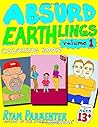 Absurd Earthlings Volume 1: Coloring Book Absurd Earthlings Volume 1: Coloring Book