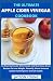 The Ultimate Apple Cider Vi...