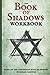 The Book of Shadows Workbook: Based on the Gardnerian Book of Shadows by Gerald Gardner