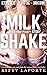Milkshake: A Hot Erotic 'Pe...