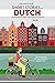 Short Stories in Dutch for Beginners and Intermediate Learners by Lars van Horne