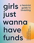 Girls Just Wanna Have Funds