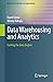 Data Warehousing and Analytics: Fueling the Data Engine (Data-Centric Systems and Applications)