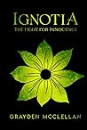 Ignotia: The Fight for Innocence Ignotia: The Fight for Innocence