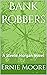 Bank Robbers: A Steele Morg...