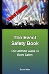 The Event Safety Book 3rd Edition: The Ultimate Guide To Event Safety The Event Safety Book 3rd Edition: The Ultimate Guide To Event Safety