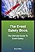 The Event Safety Book 3rd Edition: The Ultimate Guide To Event Safety