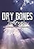 Dry Bones Journal by Nycholle Woolfolk-Gater