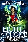 Eight If By Choice