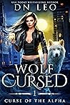 Wolf Cursed (Curse of the Alpha #1)