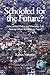 Schooled for the Future? by Information Age Publishing