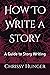 How To Write a Story: A Guide to Story Writing