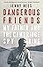 Dangerous Friends: My Father and the Cambridge Spy Ring
